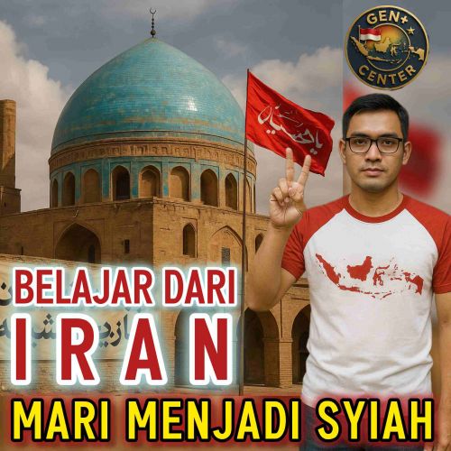 Gen+ Center: Belajar dari Iran, Mari Menjadi Syiah.