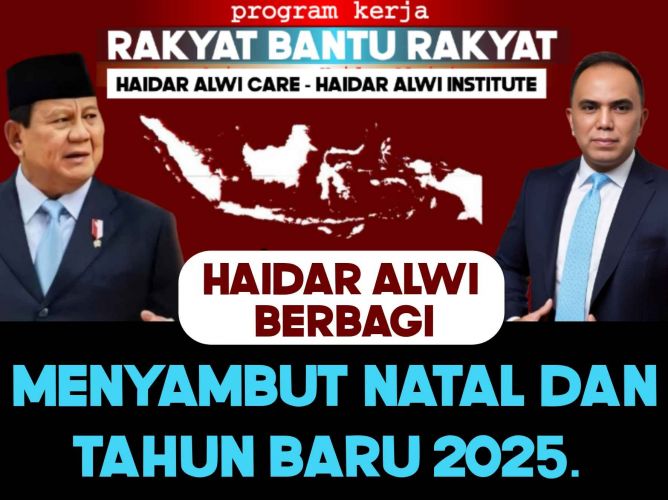 Gerakan Kemanusiaan Haidar Alwi Care: Rakyat Bantu Rakyat, Menyambut Natal dan Tahun Baru 2025.