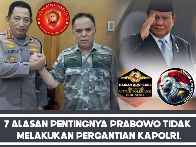 Haidar Alwi: 7 Alasan Pentingnya Prabowo Tidak Melakukan Pergantian Kapolri