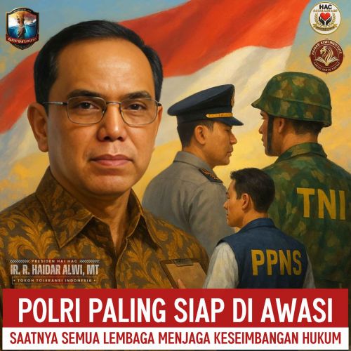Haidar Alwi: Polri Paling Siap Diawasi, Saatnya Semua Lembaga Menjaga Keseimbangan Hukum