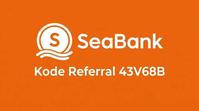 Kode Referral SeaBank Terbaru 2026: Pakai 43V68B Dapat Saldo Rp10 Ribu Gratis!