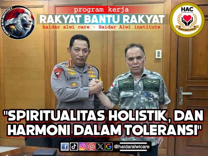 Persahabatan Haidar Alwi Dan Kapolri: Antara Spiritualitas Holistik, dan Harmoni dalam Toleransi.