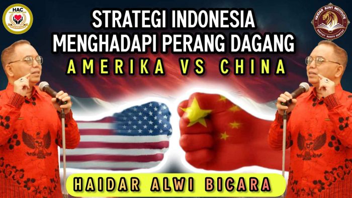 R Haidar Alwi: Strategi Indonesia Menghadapi Perang Dagang dan Transformasi Ekonomi Nasional.